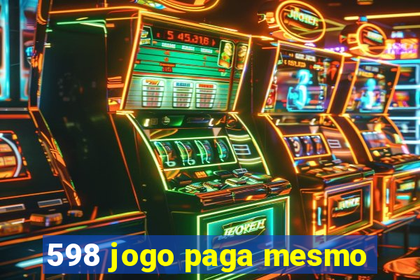 598 jogo paga mesmo